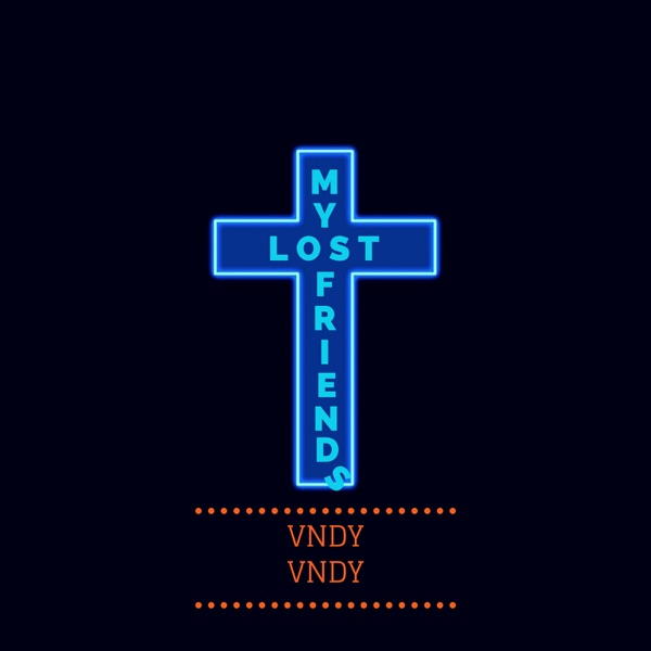 Lost My Friends - Single