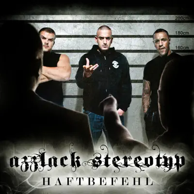 Azzlack Stereotyp - Haftbefehl Azzlack Stereotyp - Haftbefehl