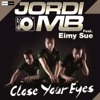 Close Your Eyes (feat. Eimy Sue) - EP