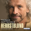 Herbstblond - Thomas Gottschalk