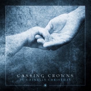 Casting Crowns What Child Is This (Christ The King)