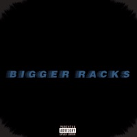 Bigger Racks - Single - Joneflexx