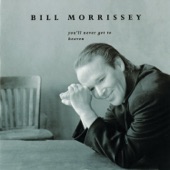 Bill Morrissey - When Summer's Ended