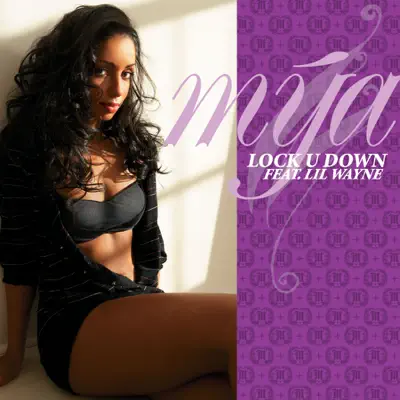 Lock U Down (feat. Lil Wayne) - Single - Mya