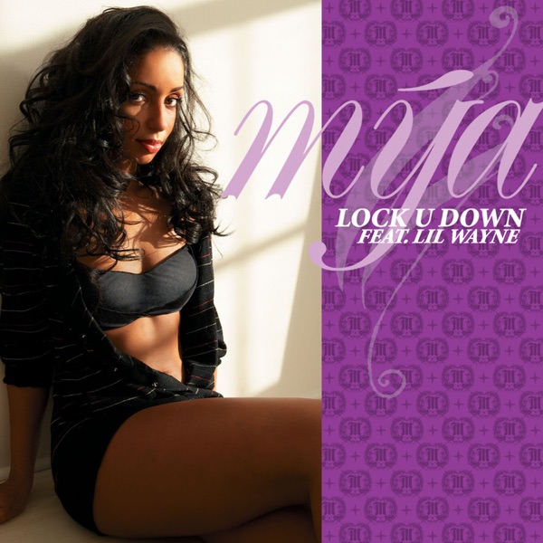 Lock U Down (feat. Lil Wayne) - Single - Mya featuring Lil Wayne