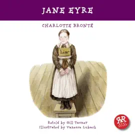 Jane Eyre: An Accurate Retelling of Charlotte Bronte's Timeless Classic.