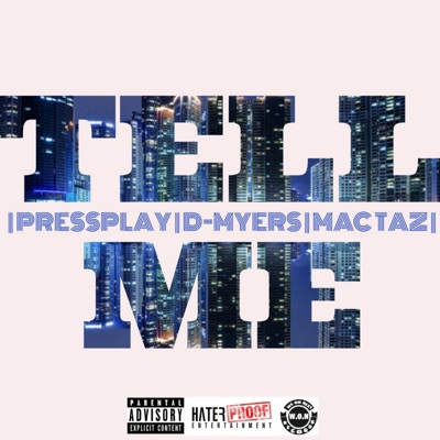 Tell Me (feat. D-Myers & PressPlay) - Single