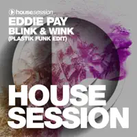 Blink & Wink (Plastik Funk Radio Edit) — Eddie Pay