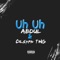 Uh Uh - AbduL & Casper TNG lyrics