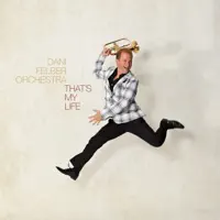 That's My Life (feat. Sebastian Borkowski) — Dani Felber Orchestra