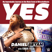 Yes - Daniel Bryan &amp; Craig Tello Cover Art