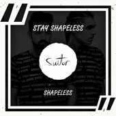 Stay Shapeless artwork