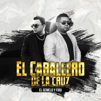 El Caballero de la Cruz - Single - El Gemelo y Firu