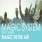 Magic In the Air (feat. Chawki) - Magic System lyrics