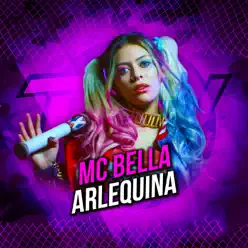 Arlequina - Single - MC Bella