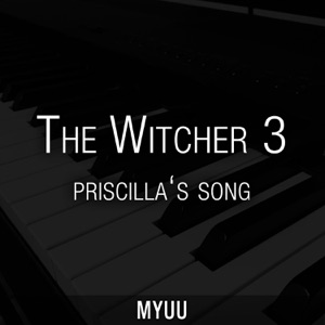 Priscilla's Song (The Wolven Storm) [From "the Witcher 3"] [Piano Version] - Single