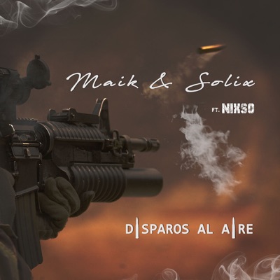 Disparos al Aire (feat. Nixso) - Single