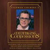 Stephen Colbert's Midnight Confessions (Unabridged)
