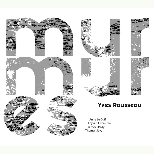 Murmures (feat. Anne Le Goff, Keyvan Chemirani, Pierrick Hardy & Thomas Savy)