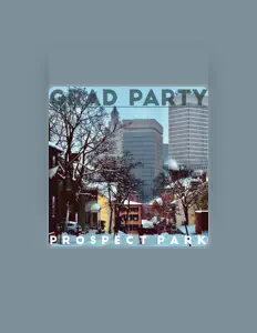 收听 Grad Party、观看音乐视频、阅读小传、查看巡演日期等 ！