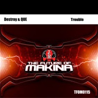 Trouble - Single - Destroy & Que