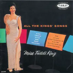 All the Kings Songs - Teddi King All the Kings Songs - Teddi King