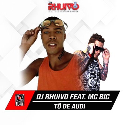 Tô de Audi (feat. MC B.I.C.) - Single