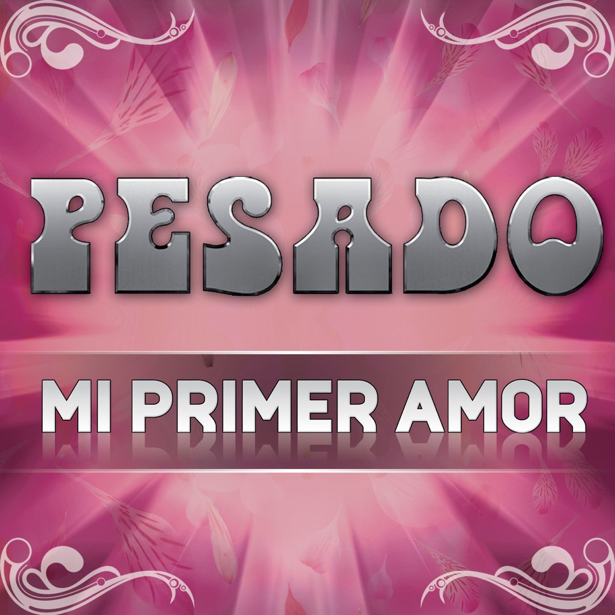 Mi Primer Amor Single” álbum de Pesado en Apple Music