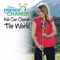 We Can Change the World (feat. Bridgit Mendler) - Disney's Friends for Change lyrics