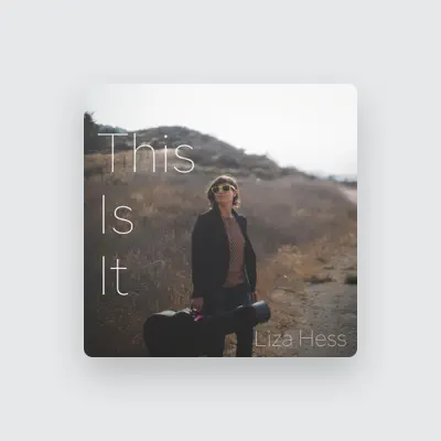 Listen to Liza Hess, watch music videos, read bio, see tour dates & more!