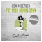 Put Your Drinks Down (Freiboitar Remix) - Ben Muetsch lyrics