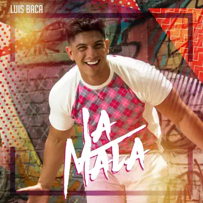 La Mala - Single - Luis Baca