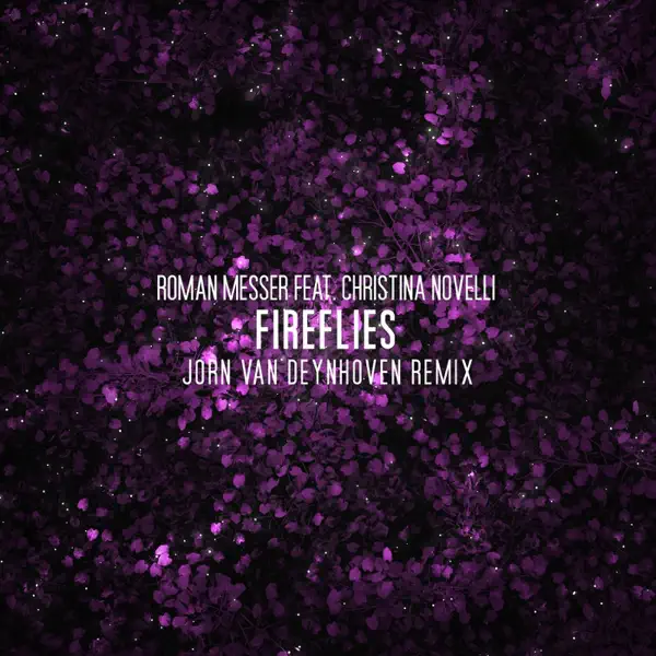 Fireflies (Jorn van Deynhoven Extended Remix) [feat. Christina Novelli] — Roman Messer