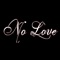 No Love - Astro G lyrics