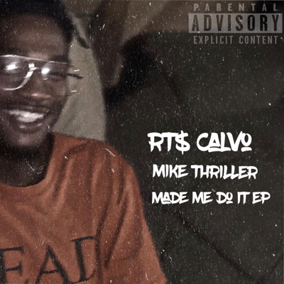 Mike Thriller Made Me Do It - EP