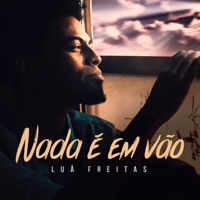 Luã Freitas - Nada é em Vão