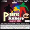 Dance Azonto & Kukere 4 Jesus Praise Team - Pure Kukere Gospel Hits Vol 2 Medley 2 : Praise the Lord / Jehovah Has Final Say / Enter His Gates / Yamba Yamba / Jehova Omenma / Eh We Wo / Payeti Kosi / All Around / Koni Baje / Mugwode Allah / Ogadirgi Nma / The Lord Will Bless /Oh Lord Come Down
