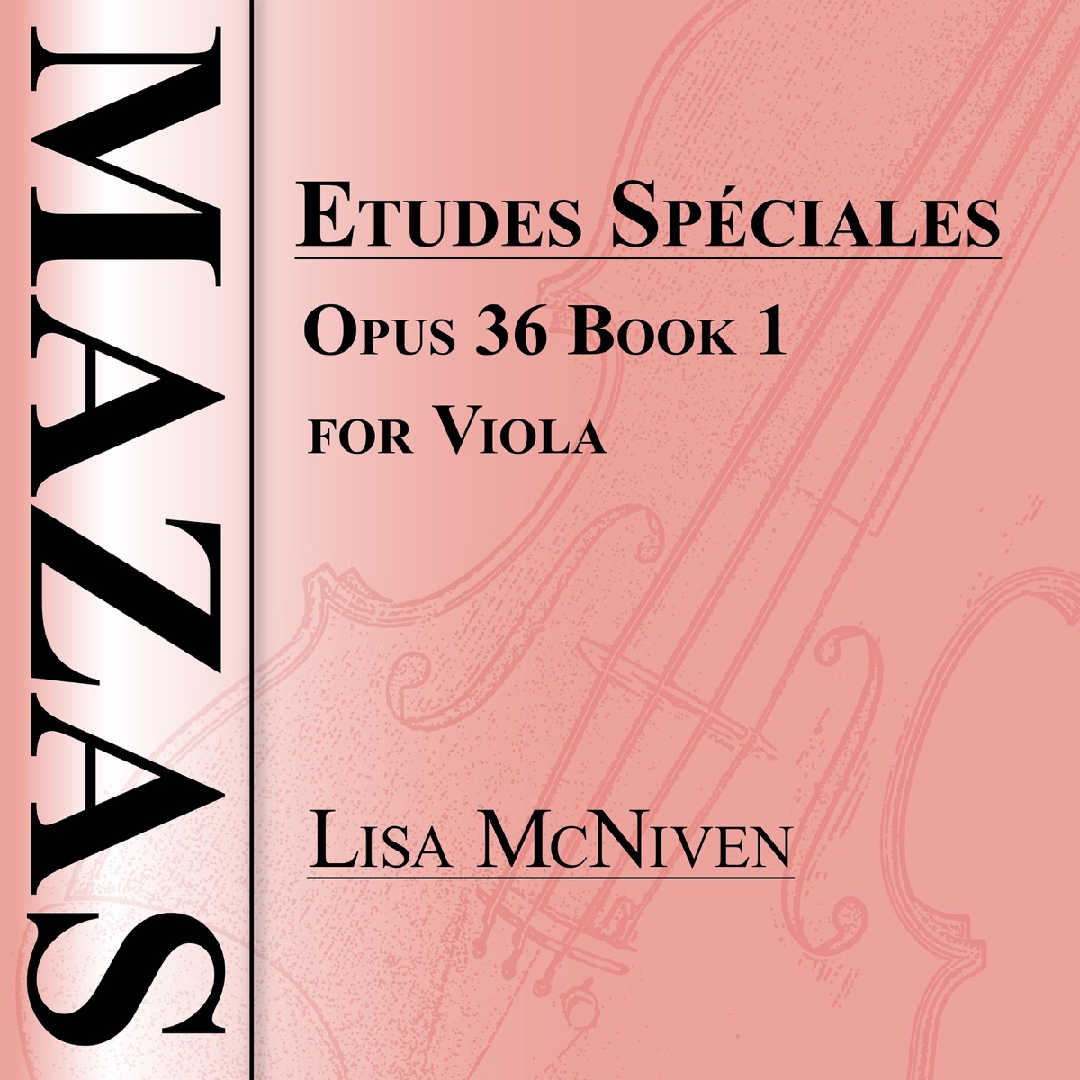 Mazas Etudes Spéciales, Opus 36: Book 1 for Violin by Lisa McNiven on Apple  Music