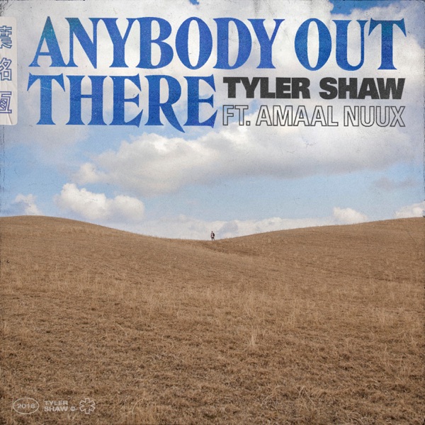 Anybody Out There - Single - Tyler Shaw & Amaal Nuux
