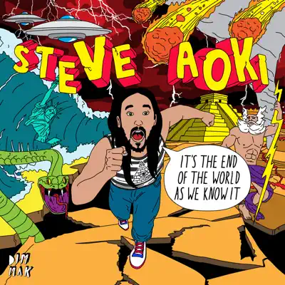 It's the End of the World as We Know It Ep - Steve Aoki