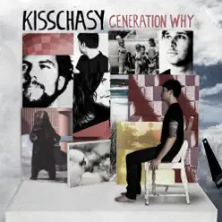 Generation Why - Single - Kisschasy Generation Why - Single - Kisschasy