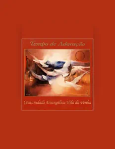 聆聽 Comunidade Evangélica Vila da Penha、觀看音樂影片、閱讀小傳、查看巡演日期等！