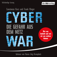 Constanze Kurz & Frank Rieger - Cyberwar - Die Gefahr aus dem Netz: Wer uns bedroht und wie wir uns wehren können artwork