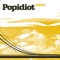 Popidiot - Popidiot lyrics