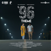 96 (Theme) [From "96"] - Govind Vasantha & Chinmayi Sripada
