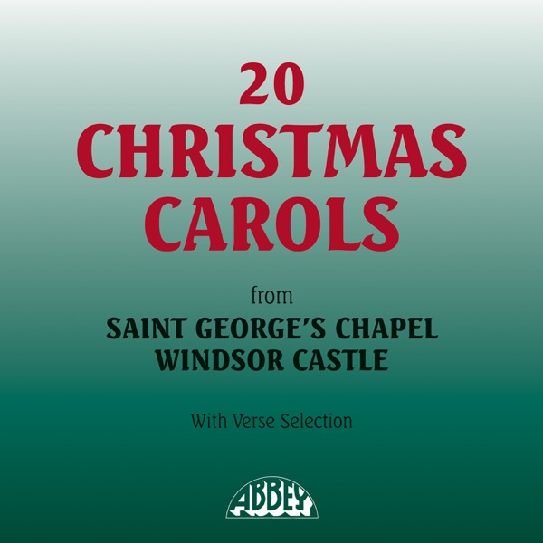 20 Christmas Carols from Saint George's Chapel, Windsor Castle (With Verse Selection)
