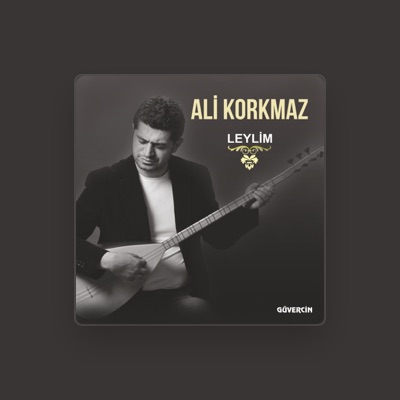 Listen to Ali Korkmaz, watch music videos, read bio, see tour dates & more!