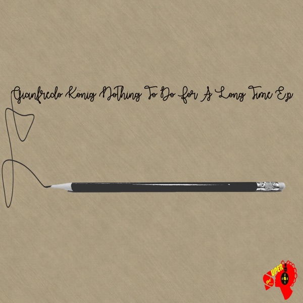 Nothing to Do for a Long Time - EP
