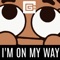 I'm on My Way - CG5 lyrics