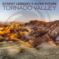 Tornado Valley - Single - Evgeny Lebedev & Alter Future